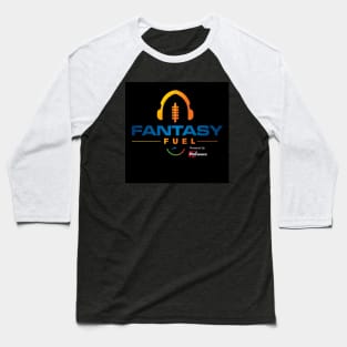 Fantasy Fuel Powered By Poll Sports Baseball T-Shirt